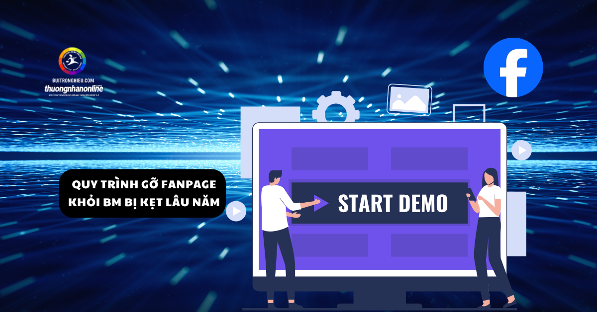 dịch vụ gỡ Fanpage khỏi BM bị kẹt lâu năm uy tín