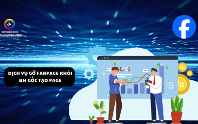 Dịch Vụ Gỡ Fanpage Khỏi BM Gốc Tạo Page Uy Tín !