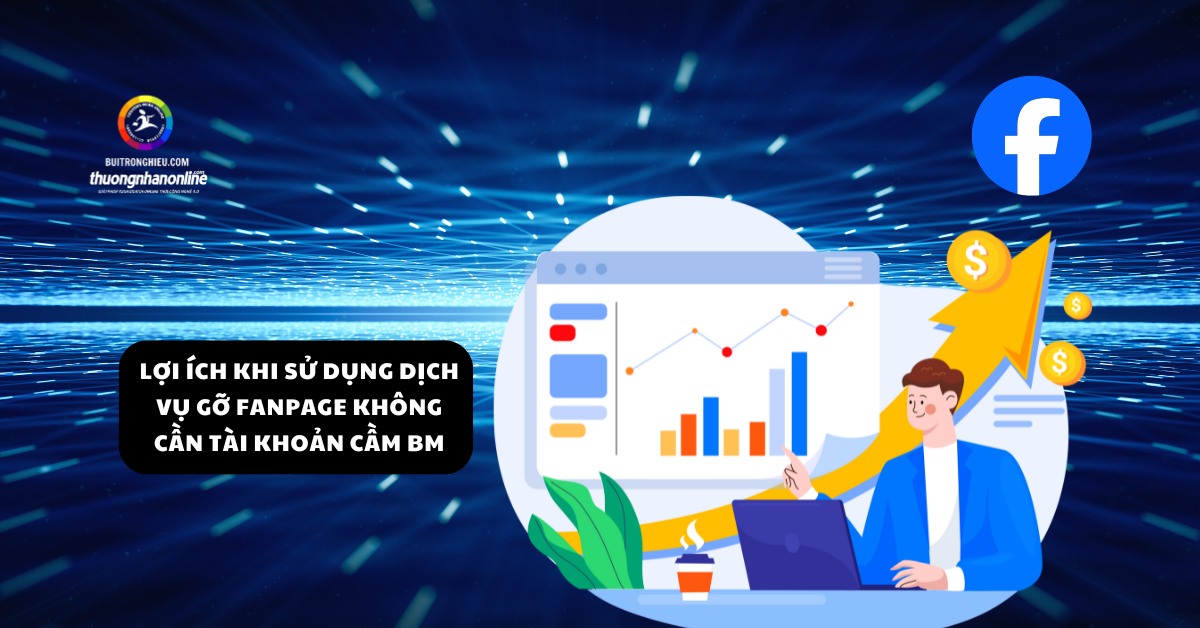 dịch vụ gỡ fanpage Không cần tài khoản cầm BM giá rẻ
