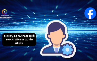 Dịch Vụ Gỡ Fanpage Khỏi BM Chỉ Cần Set Quyền Admin Fanpage Uy Tín !
