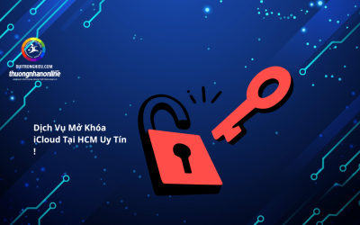 Dịch Vụ Mở Khóa iCloud Tại HCM Uy Tín !