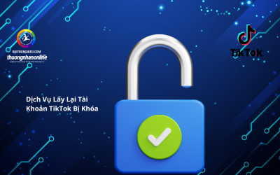 Dịch Vụ Lấy Lại Tài Khoản TikTok Bị Khóa Uy Tín – Hỗ Trợ Mở Khóa Nhanh Chóng