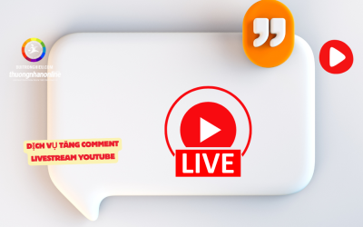 Dịch Vụ Tăng Comment Livestream YouTube – Tăng Tương Tác Hiệu Quả