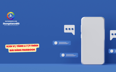Dịch Vụ Tăng Lượt Thích Bài Đăng Facebook Uy Tín, Hiệu Quả
