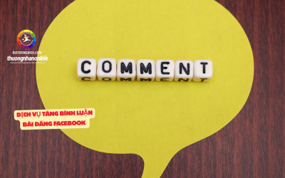 Dịch Vụ Tăng Bình Luận Bài Đăng Facebook Uy Tín, Tăng Tương Tác Tự Nhiên
