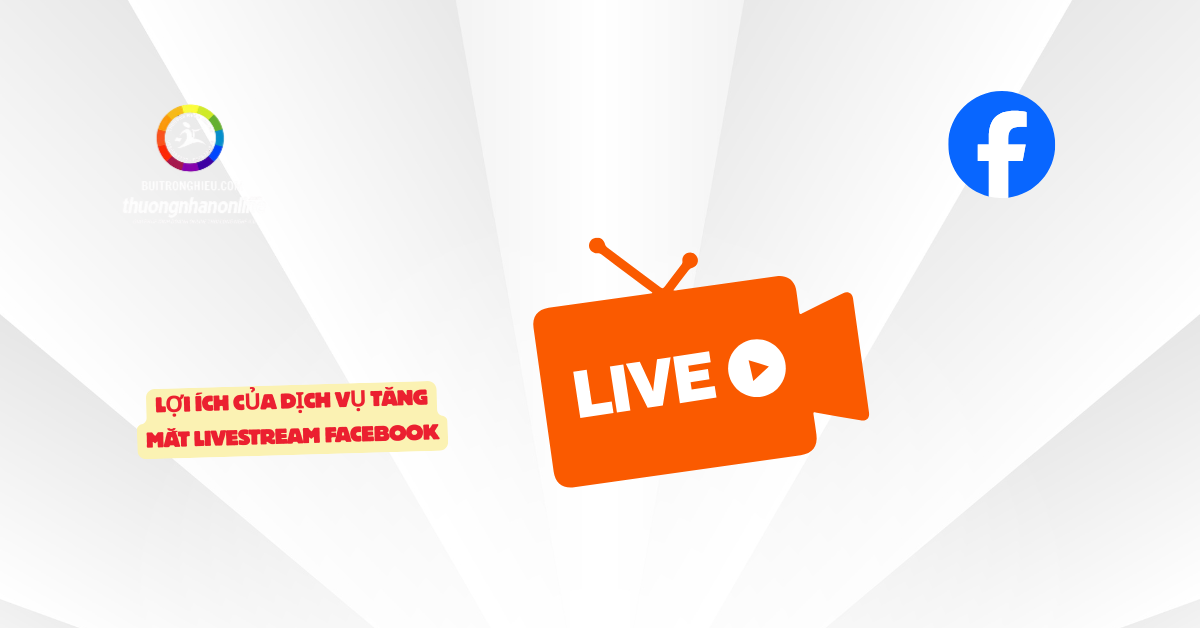 dịch vụ tăng mắt livestream facebook uy tín