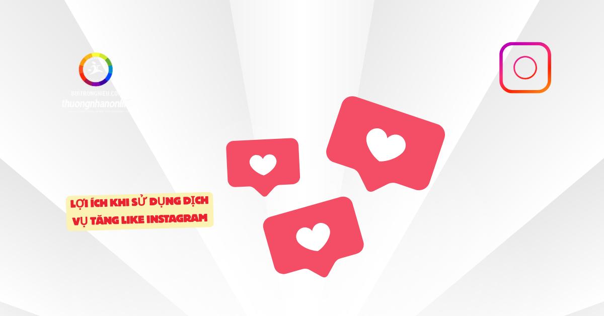dịch vụ tăng like Instagram giá rẻ uy tín
