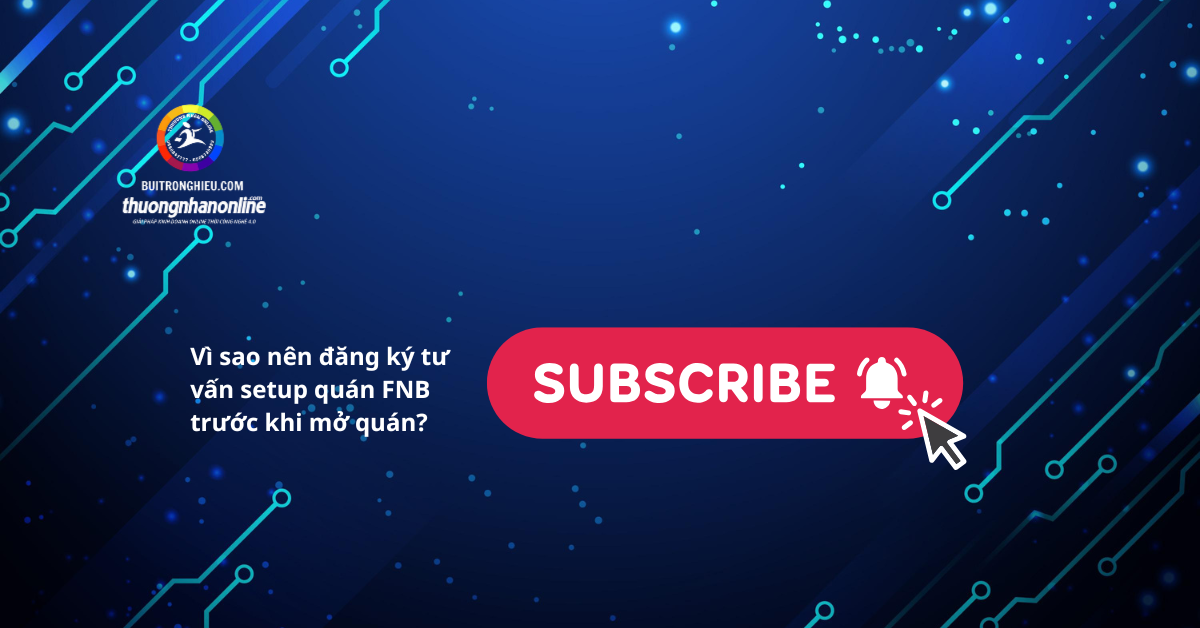 dịch vụ đăng ký tư vấn setup quán FNB giá rẻ