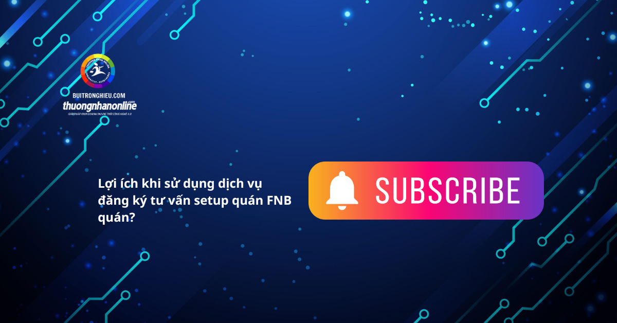 dịch vụ đăng ký tư vấn setup quán FNB