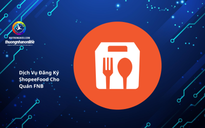 Dịch Vụ Đăng Ký ShopeeFood Cho Quán FNB Nhanh Chóng