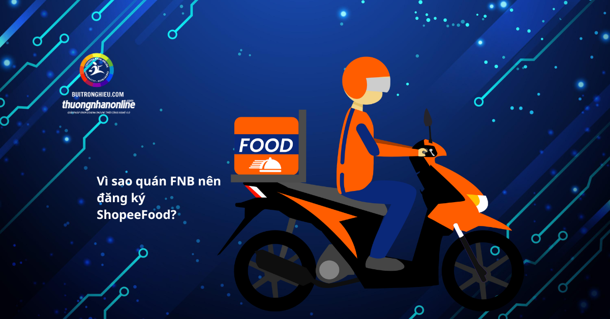 dịch vụ đăng ký shopeefood cho quán fnb uy tín