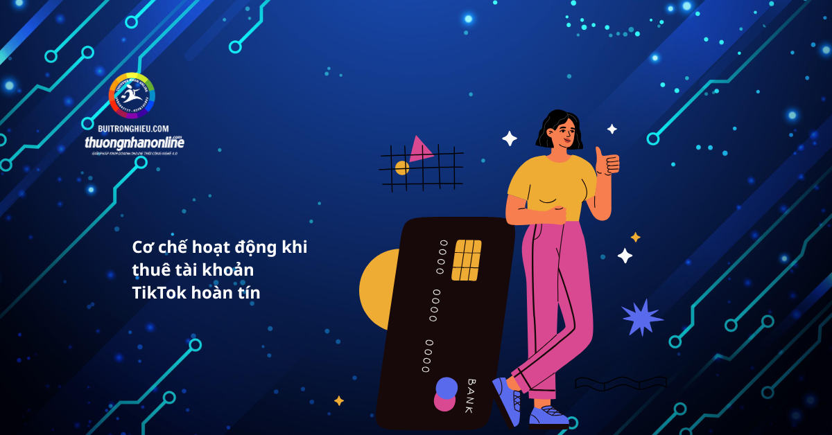 thuê tài khoản hoàn tín TikTok uy tín