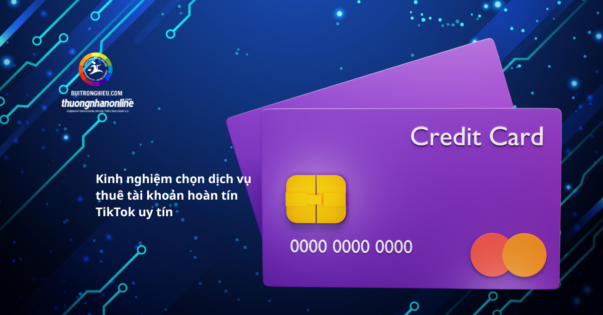 thuê tài khoản hoàn tín TikTok giá tốt