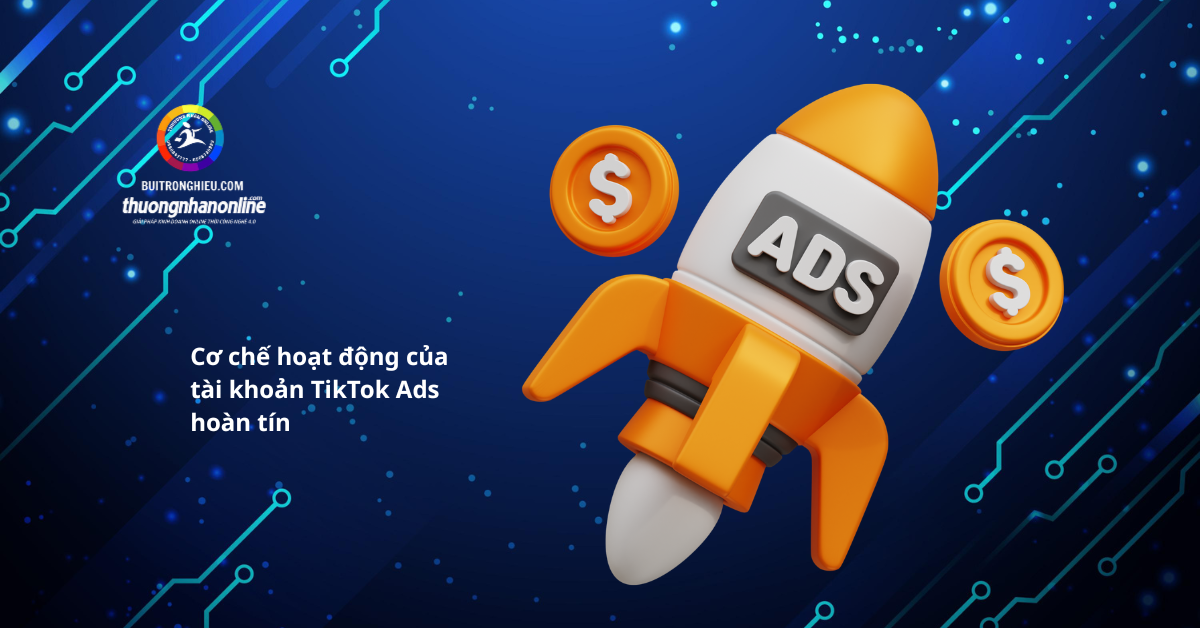 tài khoản tiktok ads hoàn tín giá rẻ