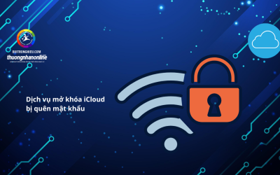 Dịch vụ mở khóa iCloud bị quên mật khẩu uy tín, nhanh chóng