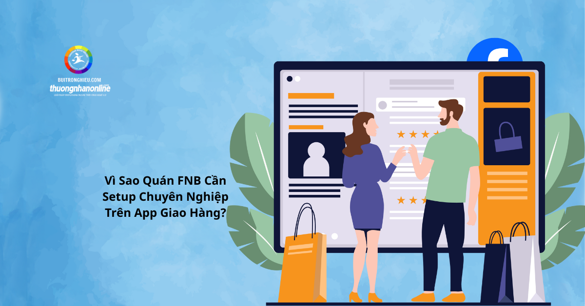 dịch vụ setup cho quán fnb trên app giao hàng uy tín