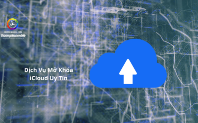 Dịch Vụ Mở Khóa iCloud Uy Tín – An Toàn