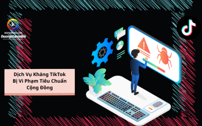 Dịch Vụ Kháng TikTok Bị Vi Phạm Tiêu Chuẩn Cộng Đồng Uy Tín