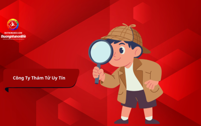 Công Ty Thám Tử Uy Tín – Dịch Vụ Điều Tra Chuyên Nghiệp, Bảo Mật Tuyệt Đối