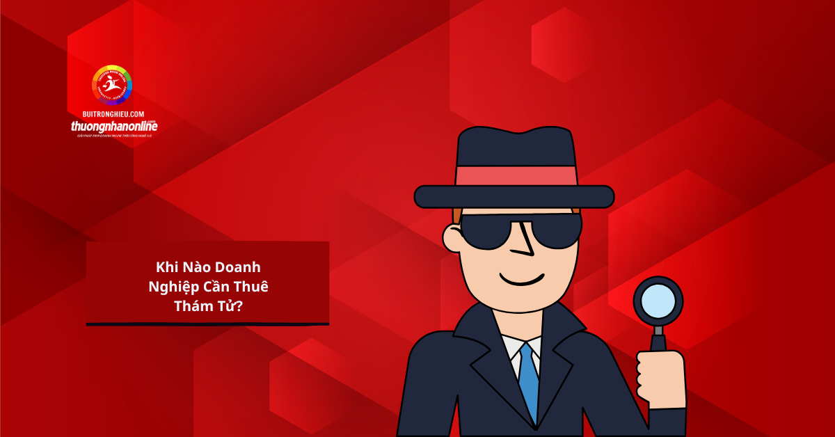 dịch vụ thám tử điềuu tra doanh nghiệp uy tín