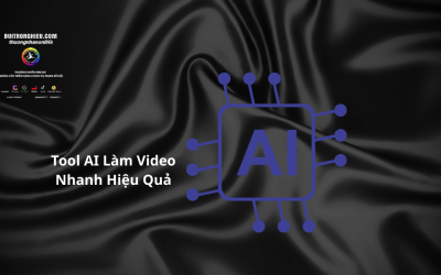 Tool AI Làm Video Nhanh Hiệu Quả – Giải Pháp Tối Ưu Thời Gian Sản Xuất Nội Dung