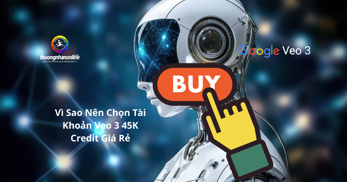 tài khoản veo 3 45k credit giá rẻ chính chủ