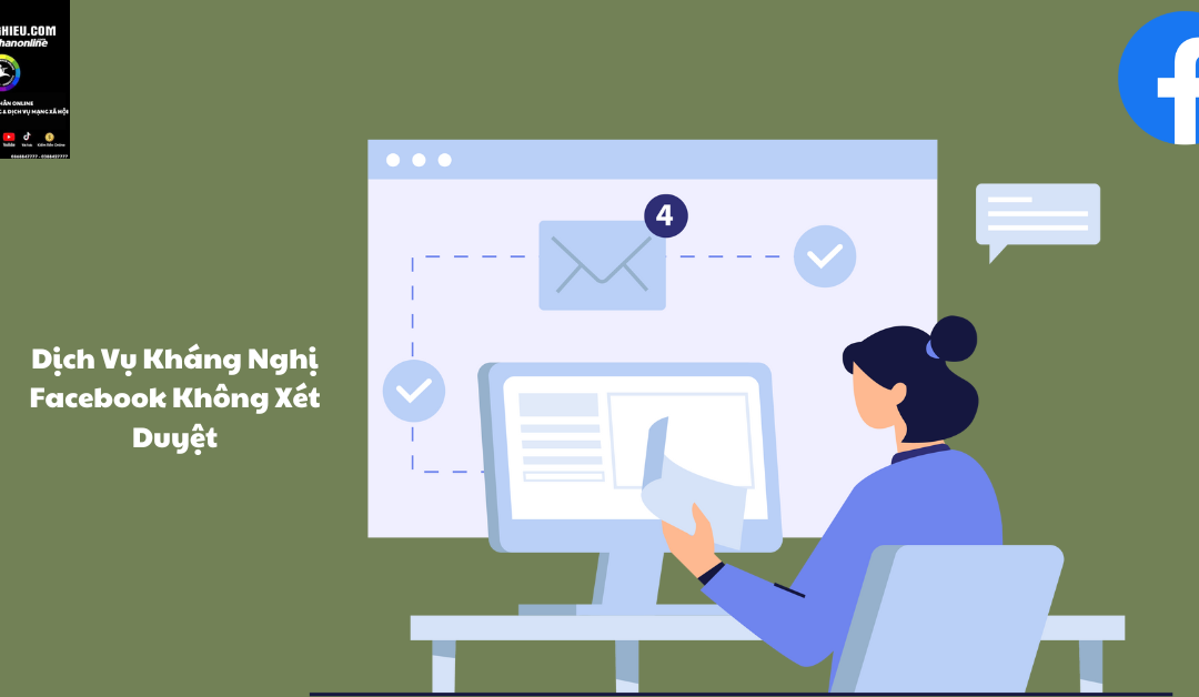 dịch vụ kháng nghị facebook không được xét duyệt uy tín
