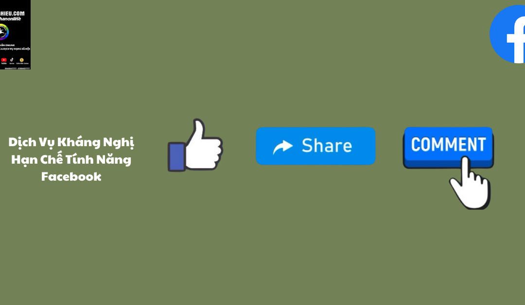 dịch vụ kháng nghị hạn chế tính năng Facebook uy tín