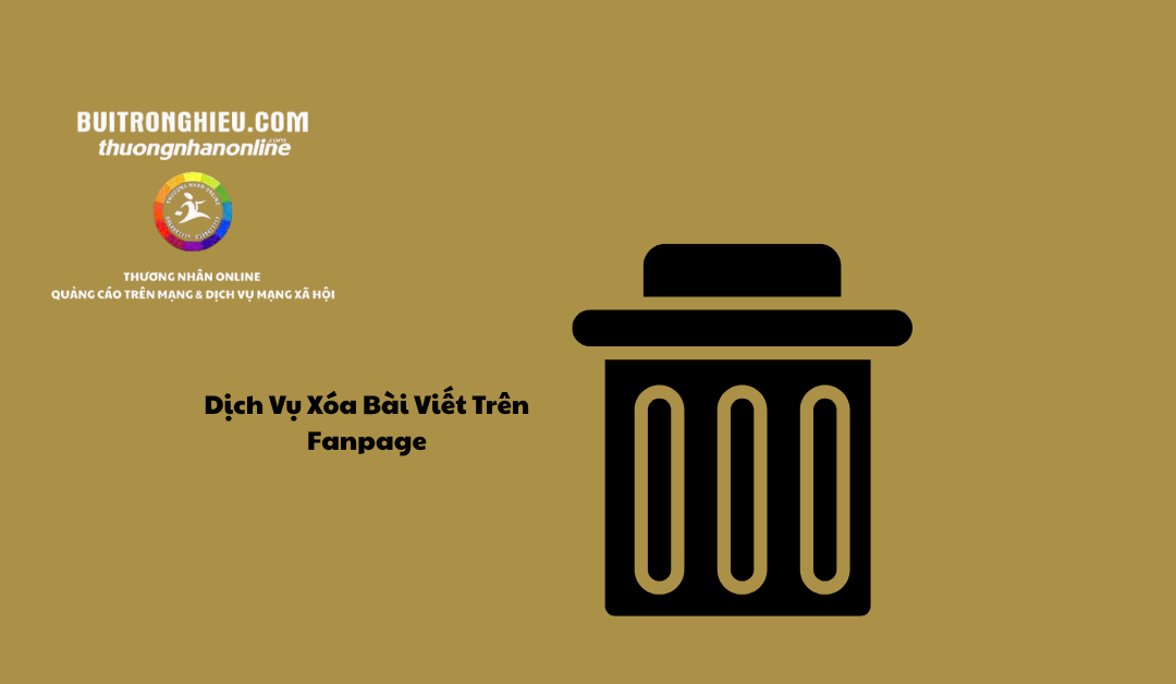 dịch vụ xóa bài viết trên fanpage facebook