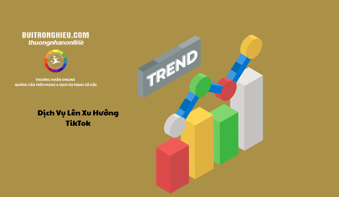 Dịch Vụ Lên Xu Hướng TikTok – Tăng Tương Tác Hiệu Quả Cho Video