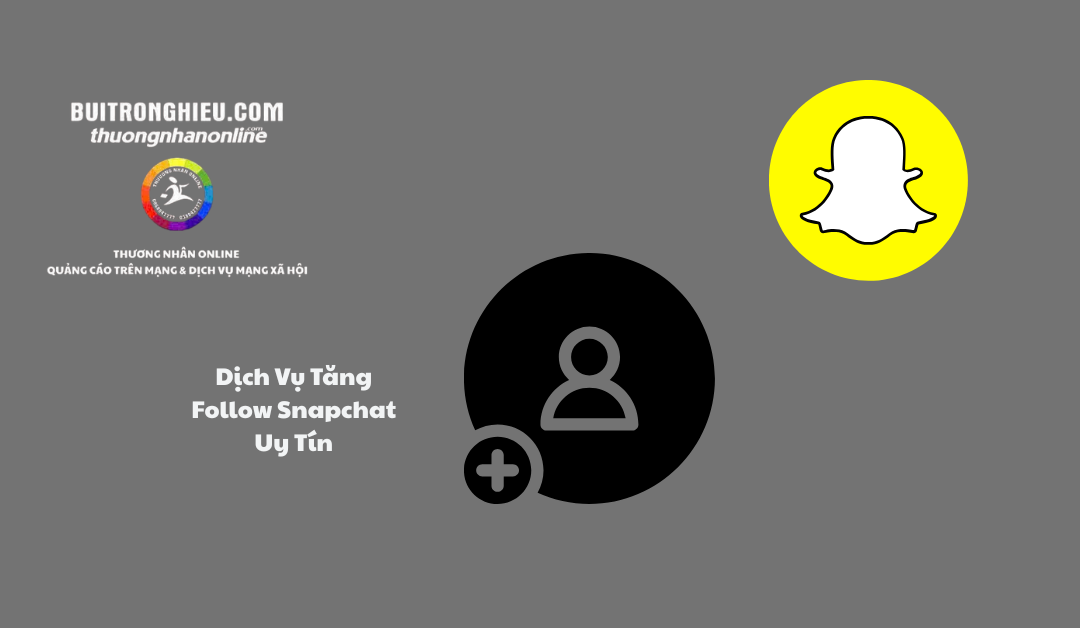 tăng follow snapchat