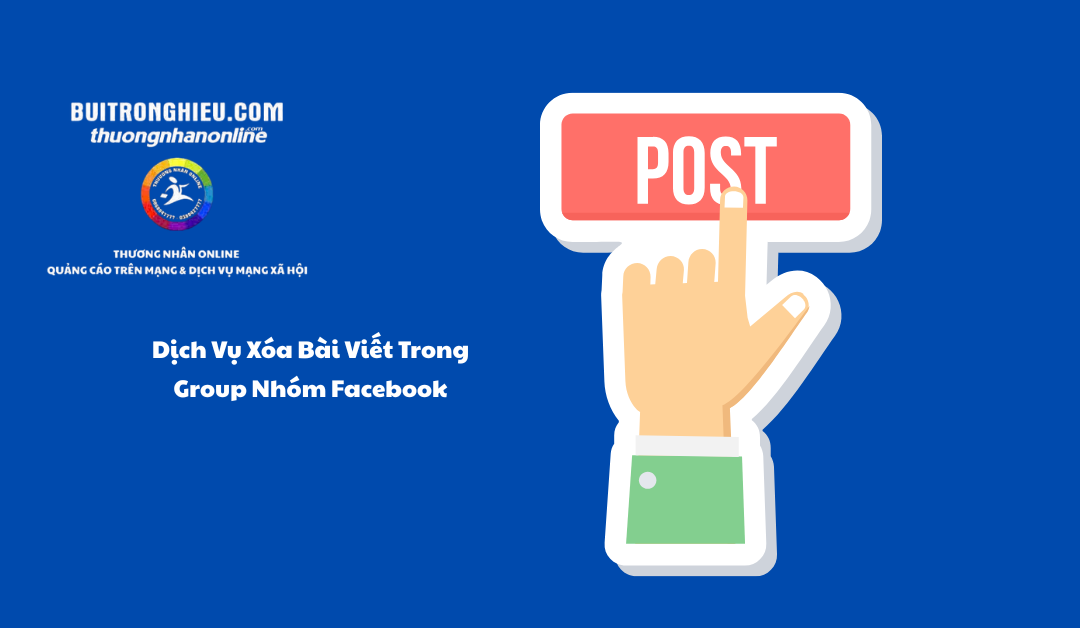 Dịch vụ xóa bài viết trong group nhóm Facebook