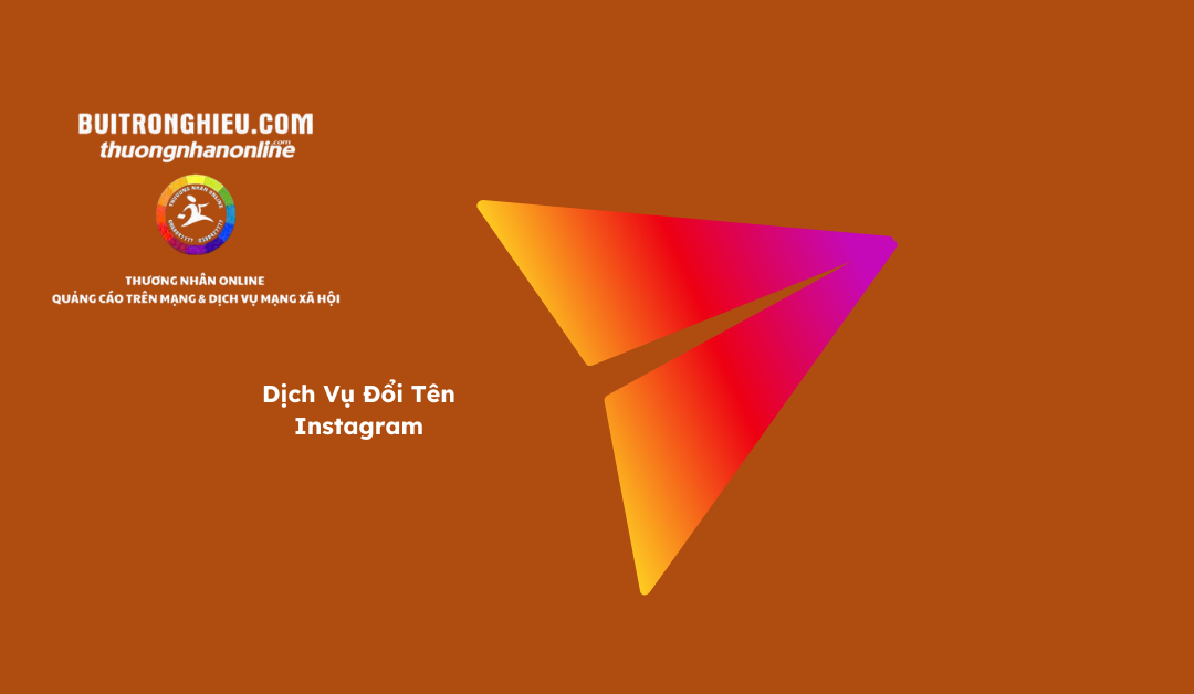 Dịch Vụ Đổi Tên Instagram – Đổi Tên Nhanh, Chuẩn, Không Checkpoint