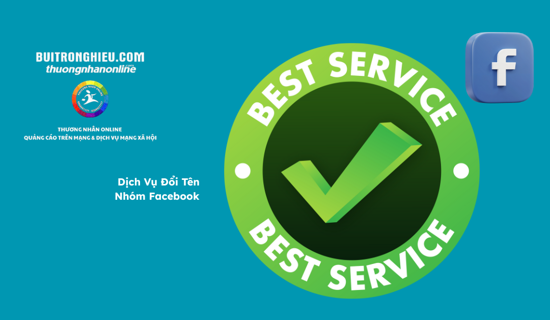 Dịch Vụ Đổi Tên Nhóm Facebook Uy Tín – Nhanh Chóng