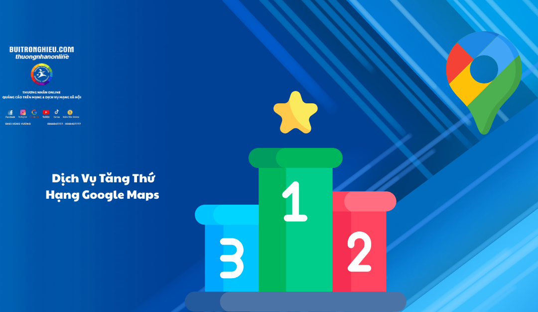 dịch vụ tăng thứ hạng google maps uy tín