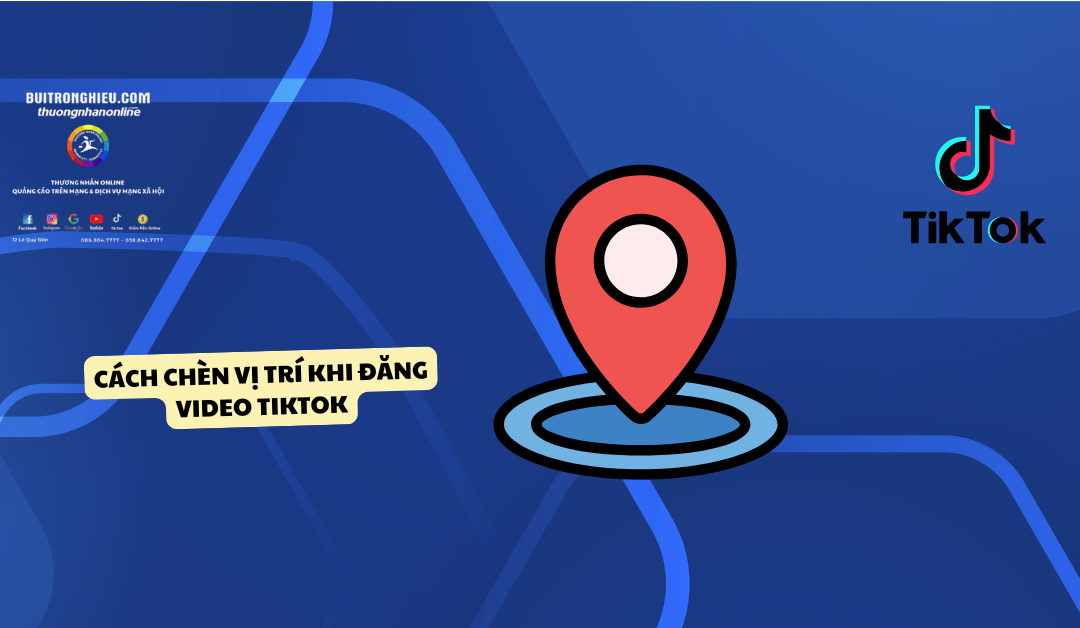 cách chèn vị trí khi đăng video tiktok