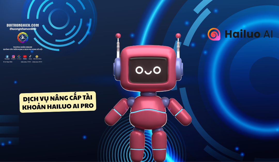 dịch vụ nâng cấp tài khoản hailuo ai pro