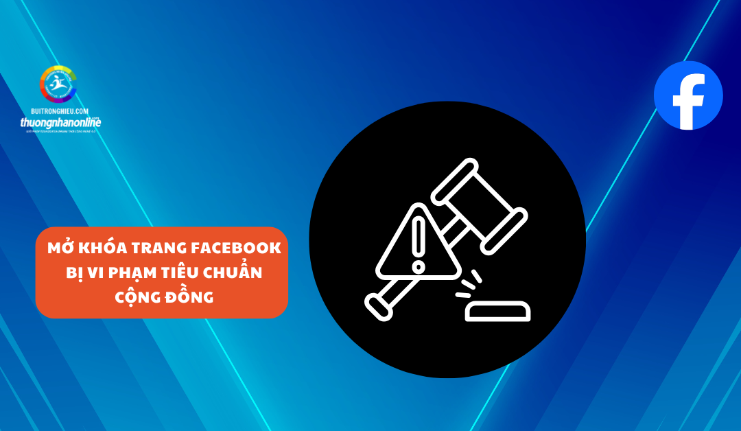 mở khóa trang facebook bị vi phạm tiêu chuẩn cộng đồng 2025