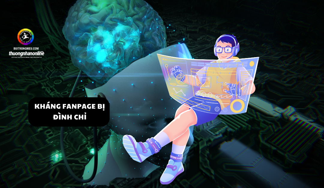 Dịch Vụ Kháng Fanpage Bị Đình Chỉ – Bị Từ Chối